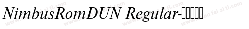 NimbusRomDUN Regular字体转换